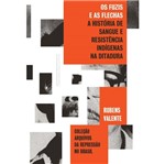 Ficha técnica e caractérísticas do produto Fuzis e as Flechas, os - Cia das Letras