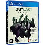 Ficha técnica e caractérísticas do produto Game: Outlast Trinity - PS4