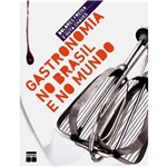 Ficha técnica e caractérísticas do produto Gastronomia no Brasil e no Mundo