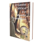 Ficha técnica e caractérísticas do produto Gênio Céltico e o Mundo Invisível (O)