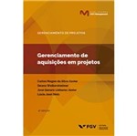 Ficha técnica e caractérísticas do produto Gerenciamento de Aquisições em Projetos - 4 ª Ed. 2018 - Fgv
