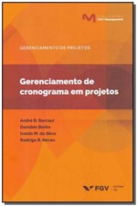 Ficha técnica e caractérísticas do produto Gerenciamento de Cronograma em Projetos - 01ed/19 - Fgv