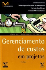 Ficha técnica e caractérísticas do produto Gerenciamento de Custos em Projetos - 05Ed - Fgv