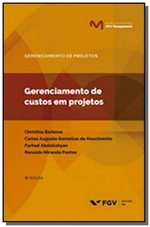 Ficha técnica e caractérísticas do produto Gerenciamento de Custos em Projetos - 06ed/19 - Fgv