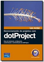 Ficha técnica e caractérísticas do produto Gerenciamento de Projetos com Dotproject - Pearson