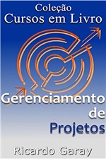 Ficha técnica e caractérísticas do produto Gerenciamento de Projetos (Cursos em Livro)