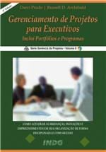 Ficha técnica e caractérísticas do produto Gerenciamento de Projetos para Executivos