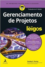 Ficha técnica e caractérísticas do produto GERENCIAMENTO DE PROJETOS PARA LEIGOS - 5ª ED - Alta Books