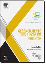 Ficha técnica e caractérísticas do produto Gerenciamento dos Riscos em Projetos - Campus - Grupo Elsevier
