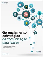 Ficha técnica e caractérísticas do produto Gerenciamento Estratégico de Comunicação para Líderes - Cengage Learning