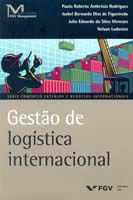 Ficha técnica e caractérísticas do produto Gestão de Logistica Internacional - 01Ed/14 - Fgv