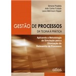 Ficha técnica e caractérísticas do produto Gestão de Processos da Teoria à Prática