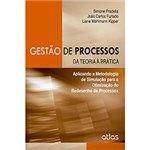 Ficha técnica e caractérísticas do produto Gestão de Processos: da Teoria à Prática