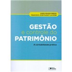 Ficha técnica e caractérísticas do produto Gestao e Controle do Patrimonio a Contabilidade Pratica