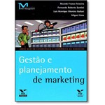 Ficha técnica e caractérísticas do produto Gestão e Planejamentos de Marketing - Série Gestão Estratégica e Econômica de Negócios