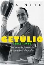 Ficha técnica e caractérísticas do produto Getúlio 1882 - 1930 - dos Anos de Formação à Conquista do Poder - Neto...