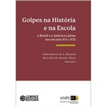 Ficha técnica e caractérísticas do produto Golpes na História e na Escola
