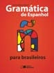 Ficha técnica e caractérísticas do produto Gramatica de Espanhol para Brasileiros - Saraiva - 1