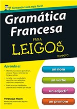 Ficha técnica e caractérísticas do produto Gramática Francesa para Leigos