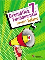 Ficha técnica e caractérísticas do produto Gramática Fundamental - 7º Ano - Moderna