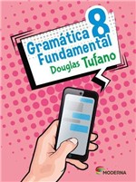 Ficha técnica e caractérísticas do produto Gramática Fundamental - 8º Ano - Moderna