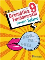 Ficha técnica e caractérísticas do produto Gramática Fundamental - 9º Ano - Moderna