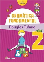 Ficha técnica e caractérísticas do produto Gramática Fundamental - 2º Ano - 3ª Ed. 2016 - Moderna