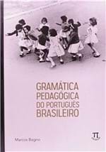 Ficha técnica e caractérísticas do produto Gramatica Pedagogica do Portugues Brasileiro