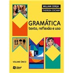 Ficha técnica e caractérísticas do produto Gramática Texto Reflexão e Uso
