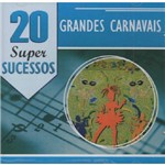 Ficha técnica e caractérísticas do produto Grandes Carnavais 20 Super Sucessos - Cd Samba
