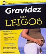 Ficha técnica e caractérísticas do produto Gravidez para Leigos - 03 Ed - Alta Books