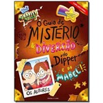 Ficha técnica e caractérísticas do produto Gravity Falls - o Guia de Mistério e Diversão do Dipper e da Mabel! - (pré-venda)