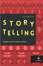 Ficha técnica e caractérísticas do produto Guia Completo do Storytelling - Alta Books - 1
