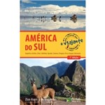 Ficha técnica e caractérísticas do produto Guia Criativo para o Viajante Independente America do Sul - o Viajante
