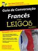 Ficha técnica e caractérísticas do produto Guia de Conversacao Frances para Leigos - Alta Books - 1