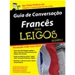 Ficha técnica e caractérísticas do produto Guia de Conversacao Frances para Leigos - Alta Books