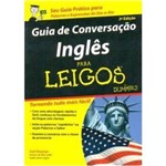 Ficha técnica e caractérísticas do produto Guia de Conversação Inglês para Leigos