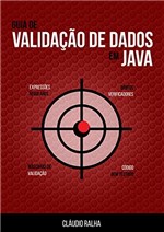 Ficha técnica e caractérísticas do produto Guia de Validação de Dados em Java
