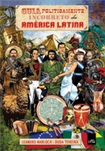 Ficha técnica e caractérísticas do produto Guia Politicamente Incorreto da America Latina - Leya - 1