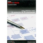 Ficha técnica e caractérísticas do produto Guia Prático para Elaboração de Fluxograma