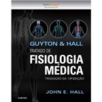 Ficha técnica e caractérísticas do produto Guyton e Hall - Tratado de Fisiologia Medica - Elsevier