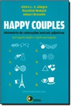 Ficha técnica e caractérísticas do produto Happy Couples: Dic. de Colocacoes Lexicais Adjetivas Port/Ing - Ing/Port
