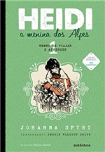 Ficha técnica e caractérísticas do produto Heidi: a Menina dos Alpes (Tempo de Usar o que Aprendeu Livro 1)