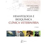 Ficha técnica e caractérísticas do produto Hematologia e Bioquimica Clinica Veterinaria - Roca