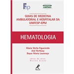Ficha técnica e caractérísticas do produto Hematologia: Guias de Medicina Ambulatorial e Hospitalar da UNIFESP-EPM