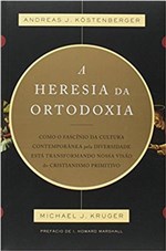 Ficha técnica e caractérísticas do produto Heresia da Ortodoxia, a - Vida Nova