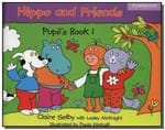 Ficha técnica e caractérísticas do produto Hippo And Friends 1 Pupils Book