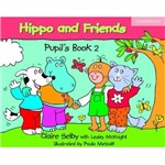 Ficha técnica e caractérísticas do produto Hippo And Friends 2 Pupils Book - Cambridge - 1