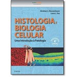 Histologia e Biologia Celular - 4ª Ed