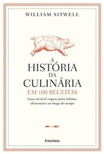Ficha técnica e caractérísticas do produto Historia da Culinaria em 100 Receitas, a - Publifolha